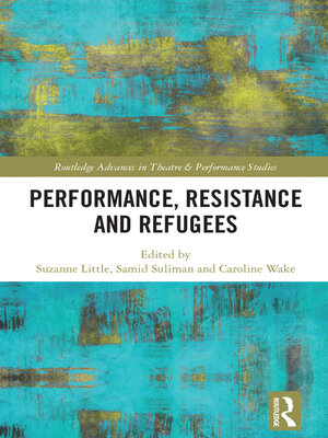 cover image of Performance, Resistance and Refugees
